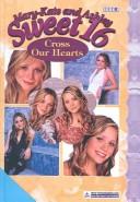 Cover of: Cross Our Hearts by Mary-Kate Olsen