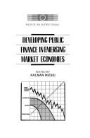 Cover of: Developing Public Finance in Emerging Market Economies