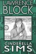 Cover of: Cinderella Sims by Lawrence Block, Lawrence Block