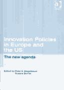 Innovation policies in Europe and the US by Peter Biegelbauer, Susana Borrás