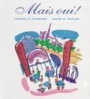 Cover of: Mais Oui by Chantal P. Thompson, Elaine M. Phillips