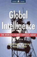 Cover of: Global Intelligence: The World's Secret Services Today (Global Issues)