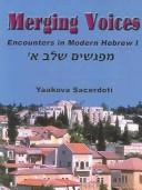 Cover of: Encounters In Modern Hebrew: Level 1 (Merging Voices)