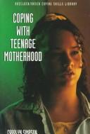 Cover of: Coping With Teenage Motherhood (Coping)