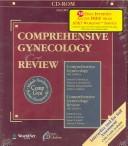 Cover of: Comprehensive Gynecology and Review (CD-ROM for Windows & Macintosh) by Daniel R. Mishell, Morton A. Stenchever, William Droegemueller, Arthur L. Herbst, Frank W. Ling, Louis A. Vontver, Roger P. Smith, Sharon T., M.D. Phelan