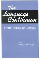 Cover of: The Language Continuum  by James F. Kavanagh