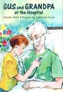 Cover of: Gus and Grandpa at the Hospital (Gus and Grandpa)