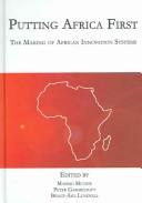 Cover of: Putting Africa First: The Making of African Innovation Systems