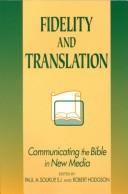 Cover of: Fidelity and Translation: Communicating the Bible in New Media