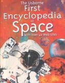Cover of: The Usborne First Encyclopedia of Space (First Encyclopedia)