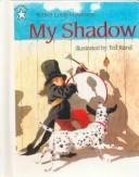 Cover of: My Shadow by Robert Louis Stevenson