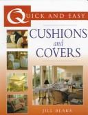 Cover of: Cushions & Covers (Quick & Easy Series) | Jill Blake