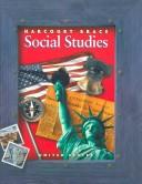Cover of: Harcourt Brace Social Studies by Richard Boehm, Claudia Hooone, Thomas M. McGowan, Mabel C. McKinney-Browning, Ofelia B. Miramontes