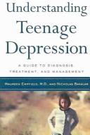 Cover of: Understanding Teenage Depression: A Guide to Diagnosis, Treatment, and Management