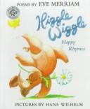 Cover of: Higgle Wiggle: Happy Rhymes