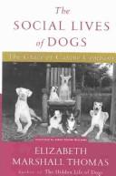 Cover of: Social Lives of Dogs by Elizabeth Marshall Thomas