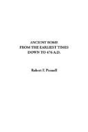 Cover of: Ancient Rome: From the Earliest Times Down to 476 A. D