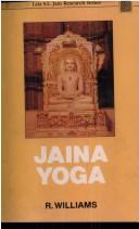 Cover of: Jaina Yoga by R. Williams
