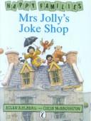 Cover of: Mrs Jolly's joke shop