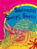 Cover of: Sherman Swaps Shells (Flying Foxes) by Jane Clarke