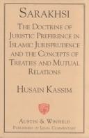 Cover of: Sarakhsi-Hugo Grotius of the Muslims: The Doctrine of Juristic Preference and the Concepts of Treaties and Mutual Relations