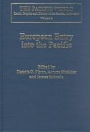 Cover of: European Entry into the Pacific: Spain and the Acapulco-Manila Galleons (The Pacific World : Lands, Peoples and History of the Pacific, 1500-1900, Volume 4)