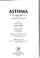 Cover of: Asthma: Physiology, Immunopharmacology, and Treatment 