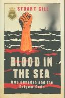 Cover of: Blood in the sea: HMS Dunedin and the Enigma Code