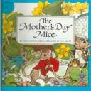 Cover of: The Mother's Day Mice by Eve Bunting