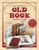 Cover of: Huxford's Old Book Value Guide by Bob Huxford