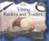 Cover of: Viking Raiders and Traders (The Vikings Library)