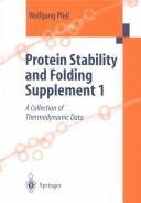 Cover of: Protein Stability and Folding: A Collection of Thermodynamic Data