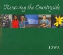 Cover of: Renewing the Countryside: Iowa
