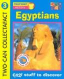 Cover of: Egyptians (Collectafact, History, Number 3)