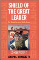 Cover of: Shield of the Great Leader by Joseph S. Bermudez