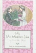 Cover of: An Old-Fashioned Girl by Louisa May Alcott