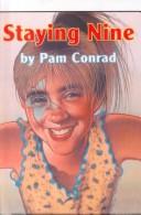 Cover of: Staying Nine by Pam Conrad, Pam Conrad