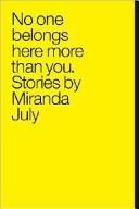 Cover of: No One Belongs Here More Than You by Miranda July