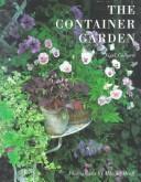 Cover of: THE CONTAINER GARDEN