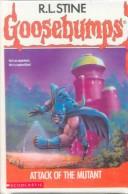 Cover of: Attack of the Mutant by Robert Lawrence Stine, Robert Lawrence Stine