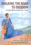 Walking the road to freedom by Jeri Ferris