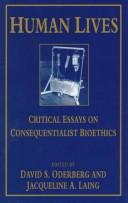 Cover of: Human Lives: Critical Essays on Consequentialist Bioethics
