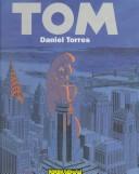 Cover of: Tom by Daniel Torres