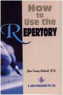 Cover of: How to Use the Repertory by G.I. Bidwell