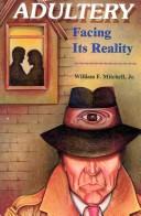 Cover of: Adultery: Facing Its  Reality (Mitchell Reports Investigations)