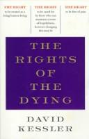 Cover of: The Rights of the Dying | David Kessler