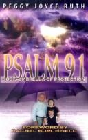 Cover of: Psalm 91 God's Umbrella of Protection by Peggy Joyce Ruth