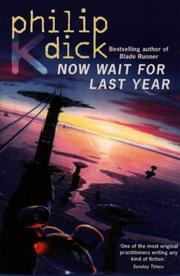 Cover of: Now Wait for Last Year by Philip K. Dick