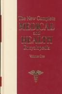 Cover of: The New Complete Medical and Health Encyclopedia