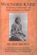 Cover of: Wounded Knee by Dee Alexander Brown